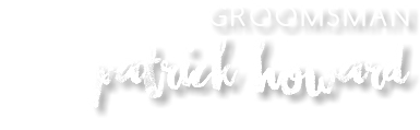 GROOMSMAN Patrick Howard 