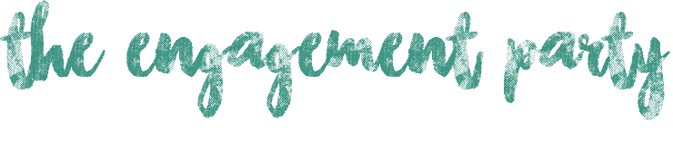 the Engagement party